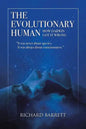 The Evolutionary Human: How Darwin Got It Wrong: It was never about species, It was always about consciousness - Paperback