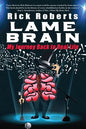 Lame Brain: My Journey Back to Real Life - Paperback