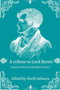 A tribute to Lord Byron: Poetry collection - Paperback