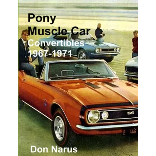 Pony Muscle Car Convertibles 1967-1971 - Paperback