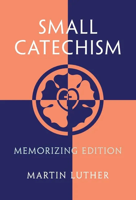 Small Catechism: Memorizing Edition - Hardcover