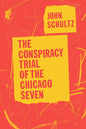 The Conspiracy Trial of the Chicago Seven - Paperback