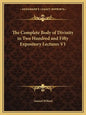 The Complete Body of Divinity in Two Hundred and Fifty Expository Lectures V1 - Paperback
