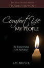 Comfort Ye My People: The Real World Meets Handel's Messiah 26 Readings for Advent - Paperback