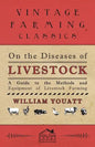 On the Diseases of Livestock - A Guide to the Methods and Equipment of Livestock Farming - Paperback