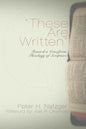 These Are Written: Toward a Cruciform Theology of Scripture - Hardcover