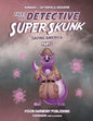 Tales of Detective Super Skunk Saving America: Saving America - Paperback