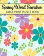 Spring Word Searches Large Print Puzzle Book: Easter Word Search, Spring Word Search For Adults - Paperback