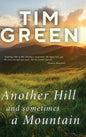 Another Hill and Sometimes a Mountain - Hardcover