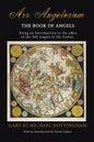 Ars Angelorum - The Book of Angels: Being an instruction of the office of the 360 Angels of the Zodiac. - Paperback