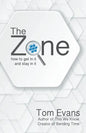 The Zone: How to Get in It and Stay in It - Paperback