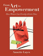 From Art to Empowerment: How Women Can Develop Artistic Voice - Paperback