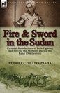 Fire and Sword in the Sudan: Personal Recollections of Both Fighting and Serving the Mahdists During the Later 19th Century - Paperback