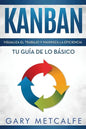 Kanban (Libro En Español/Kanban Spanish Book Version): Visualiza El Trabajo Y Maximiza La Eficiencia- Tu Guía de Lo Básico - Paperback