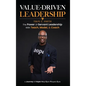 Value Driven Leadership: The Power of Servant Leadership With Teach, Model, & Coach - Hardcover