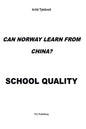 Can Norway learn from China?: School Quality - Paperback