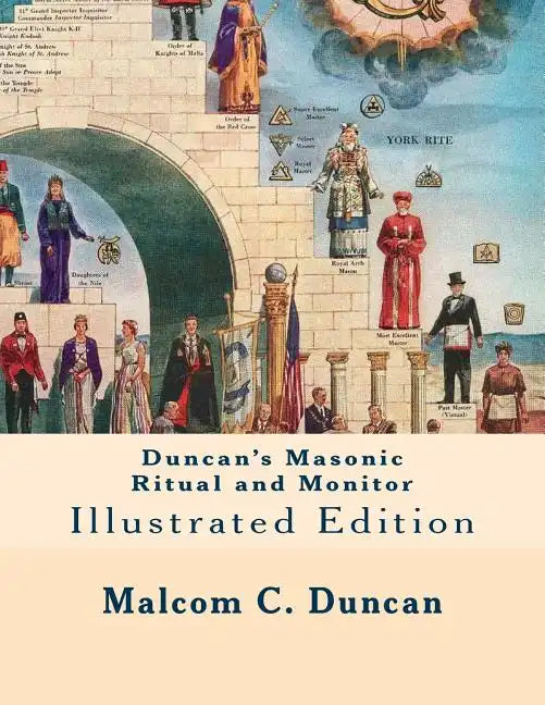 Duncan's Masonic Ritual and Monitor: Illustrated Edition - Paperback