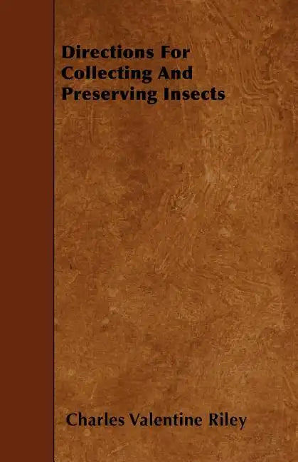 Directions For Collecting and Preserving Insects - Paperback