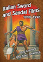 Italian Sword and Sandal Films, 1908-1990 - Paperback