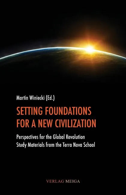 Setting Foundations for a New Civilization - Paperback