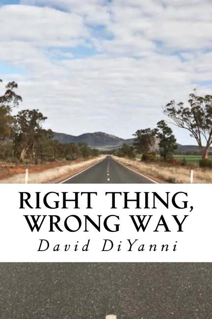 Right Thing, Wrong Way - Paperback
