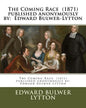 The Coming Race (1871) published anonymously by: Edward Bulwer-Lytton - Paperback