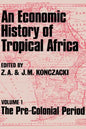 An Economic History of Tropical Africa: Volume One: The Pre-Colonial Period - Paperback