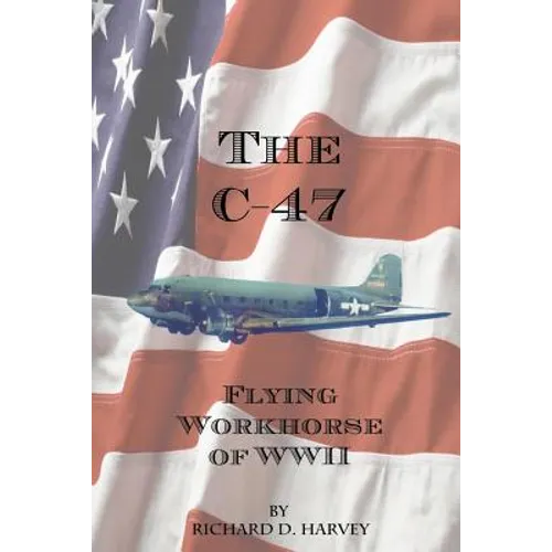 The C-47 - Paperback