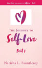 The Journey to Self-Love: Part 1 - Paperback