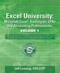 Excel University Volume 1 - Featuring Excel 2013 for Windows: Microsoft Excel Training for CPAs and Accounting Professionals - Paperback