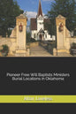 Pioneer Free Will Baptists Ministers Burial Locations in Oklahoma - Paperback