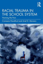 Racial Trauma in the School System: Naming the Pain - Paperback