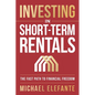 Investing In Short-Term Rentals: The Fast Path To Financial Freedom - Paperback