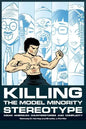Killing the Model Minority Stereotype: Asian American Counterstories and Complicity - Paperback