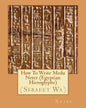 How To Write Medu Neter (Egyptian Hieroglyphs) - Paperback
