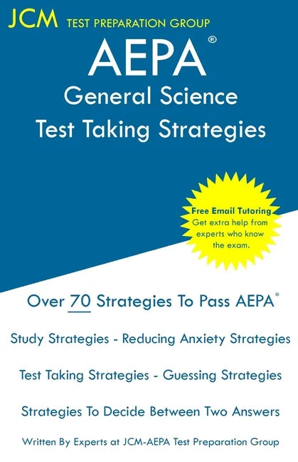 AEPA General Science - Test Taking Strategies: AEPA NT311 Exam - Free Online Tutoring - New 2020 Edition - The latest strategies to pass your exam. - Paperback