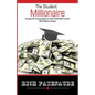 The Student Millionaire: A Guide for Young Adults on Making your FIRST Million Dollars - Paperback