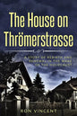 The House on Thrömerstrasse: A Story of Rebirth and Renewal in the Wake of the Holocaust - Paperback