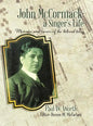 John McCormack: a Singer's Life: Memoirs and career of the beloved tenor - Hardcover
