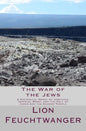 The War of the Jews: A Historical Novel of Josephus, Imperial Rome, and the Fall of Judea and the Second Temple - Paperback