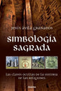 Simbología sagrada: Las claves ocultas de la historia de las religiones - Paperback