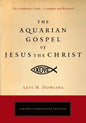 The Aquarian Gospel of Jesus the Christ: The Philosophic and Practical Basis of the Religion of the Aquarian Age of the World and of the Church Univer - Paperback