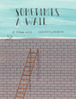 Sometimes a Wall... - Hardcover