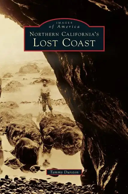 Northern California's Lost Coast - Hardcover