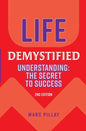 Life Demystified: Understanding: the Secret to Success - Paperback