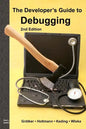 The Developer's Guide to Debugging: 2nd Edition - Paperback