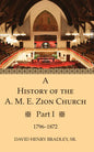 A History of the A. M. E. Zion Church, Part 1 - Hardcover