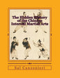 The Hidden History of the Chinese Internal Martial Arts: Exploring the Mysterious Connections Between Long Fist Boxing and the Origins and Roots of Ba - Paperback
