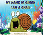My Name Is Simon. I Am a Snail - Hardcover
