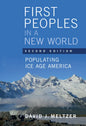 First Peoples in a New World: Populating Ice Age America - Paperback